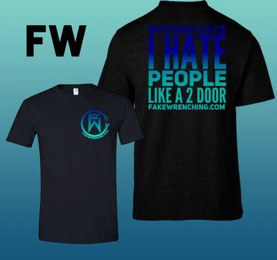 4x4 graphic tee front — Nothing says I hate people like a 2 door Shirt