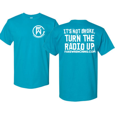 graphic tee front — It’s not broke turn the radio up