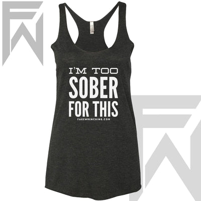 black white punk tank top front — I'm Too Sober Racerback