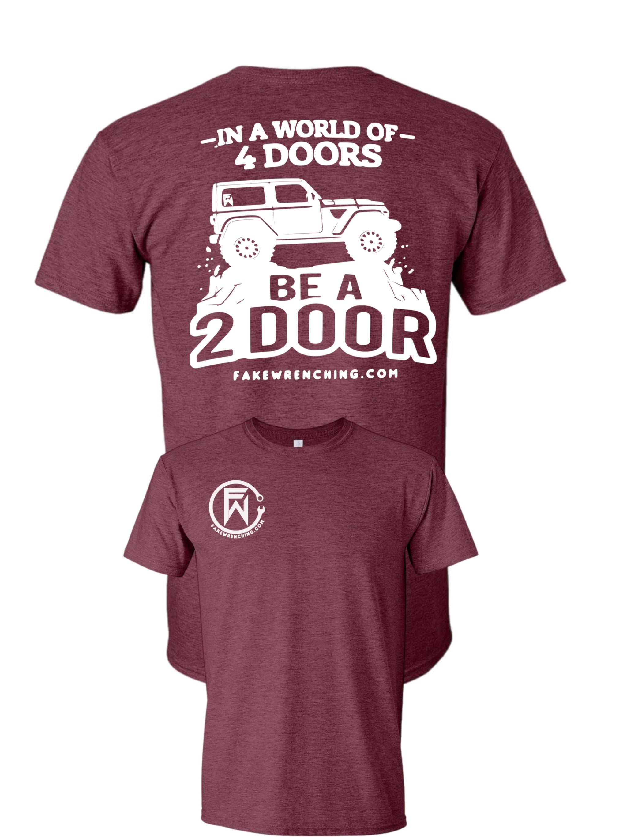 In a world of 4 doors be a 2 door unisex shirt