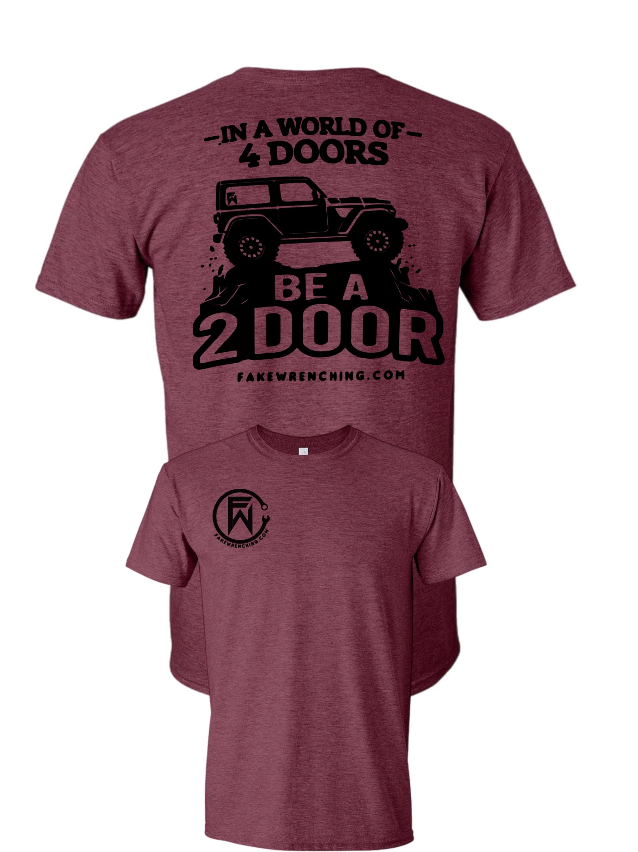 In a world of 4 doors be a 2 door unisex shirt