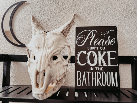 Don't Do coke in the bathroom
