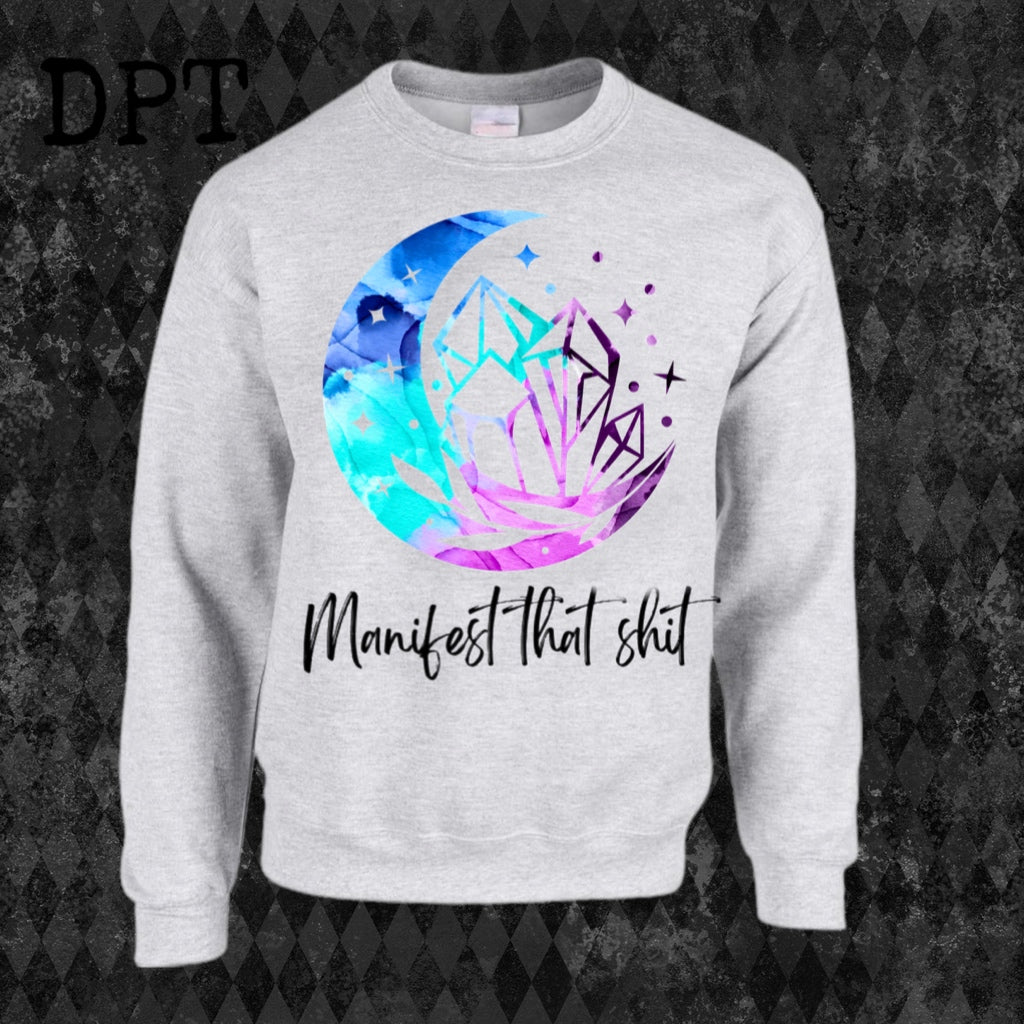 Manifest that shit colorful crewneck