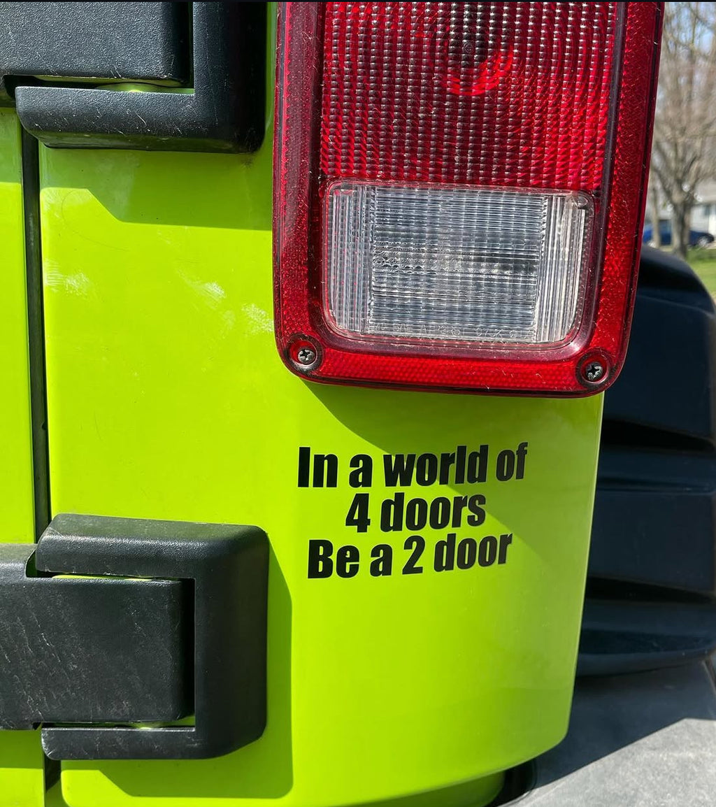 In a world of 4 doors be a 2 door decal