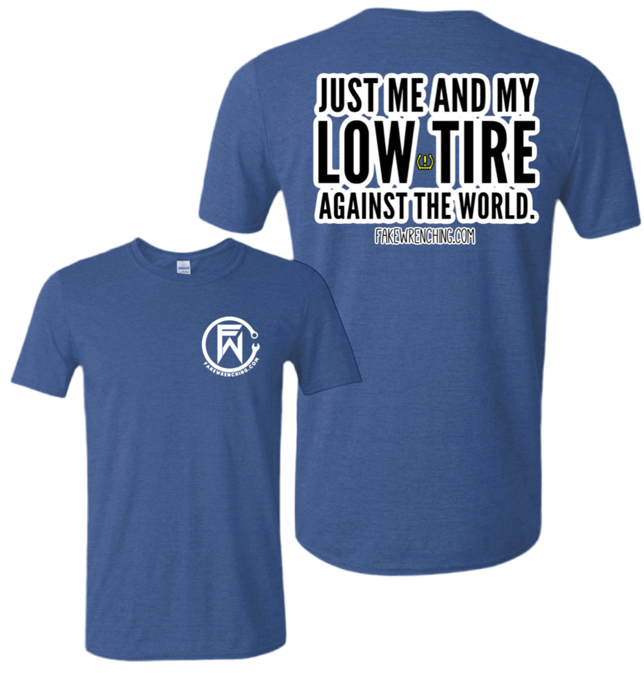 Just me and my low tire pressure against the world shirt