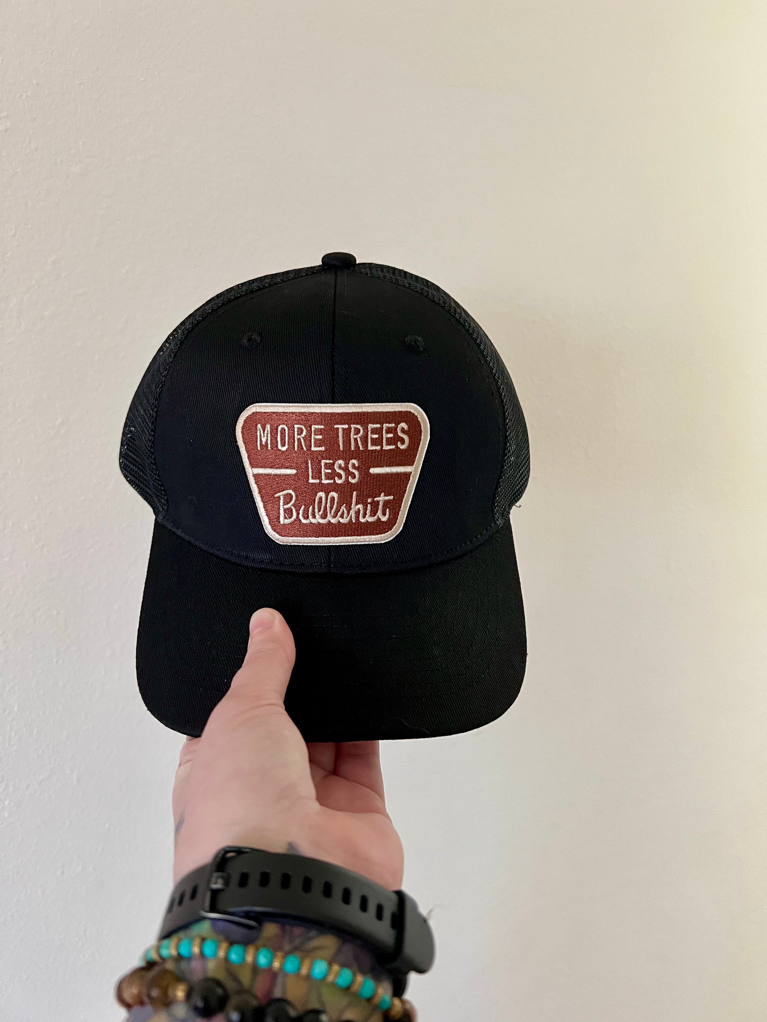 More Trees,Less Bullsh*t Trucker Hat
