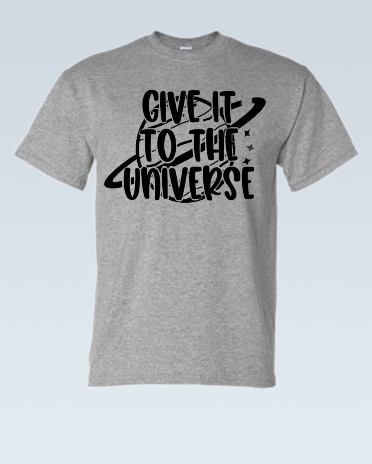 Give it to the universe