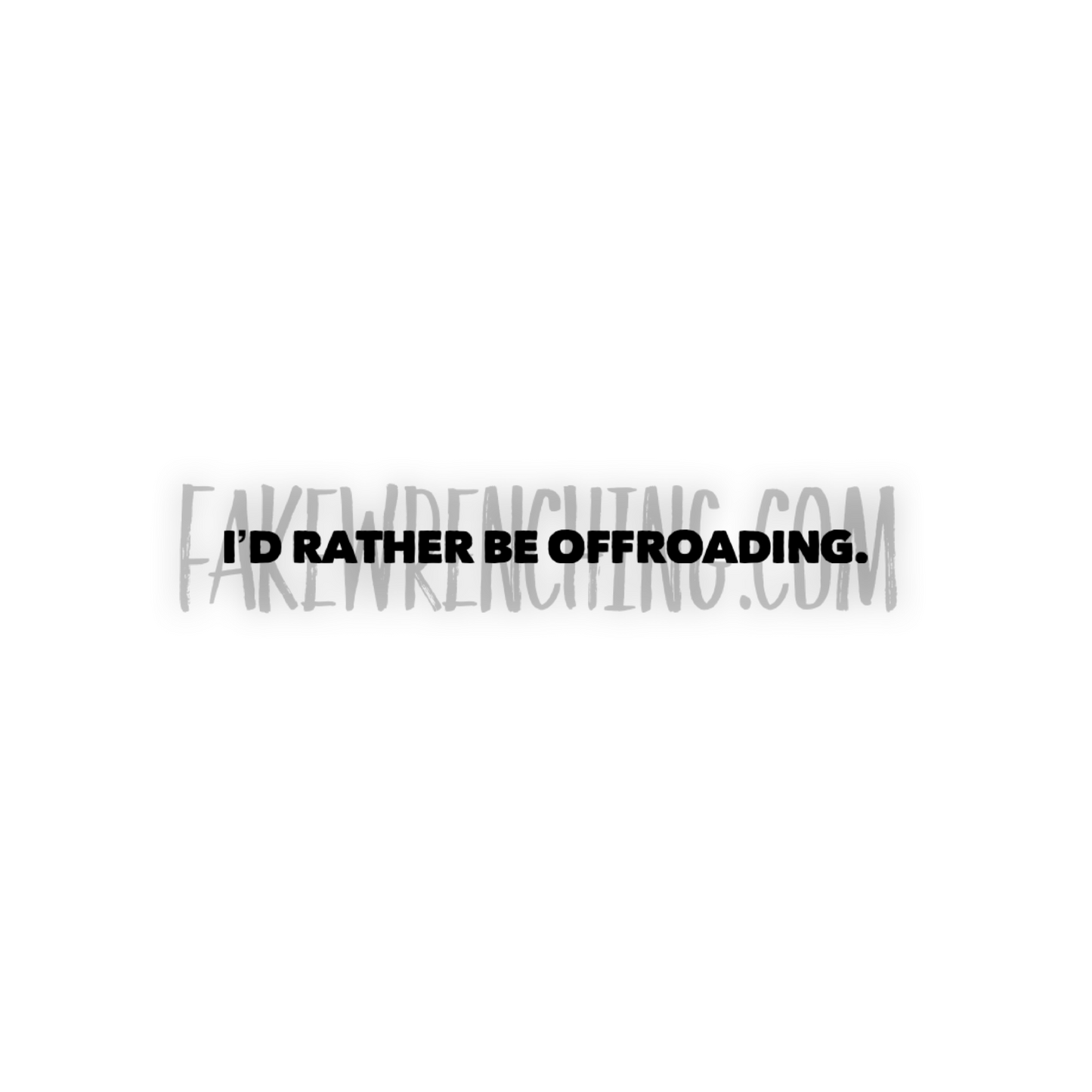 I’d rather be offroading decal