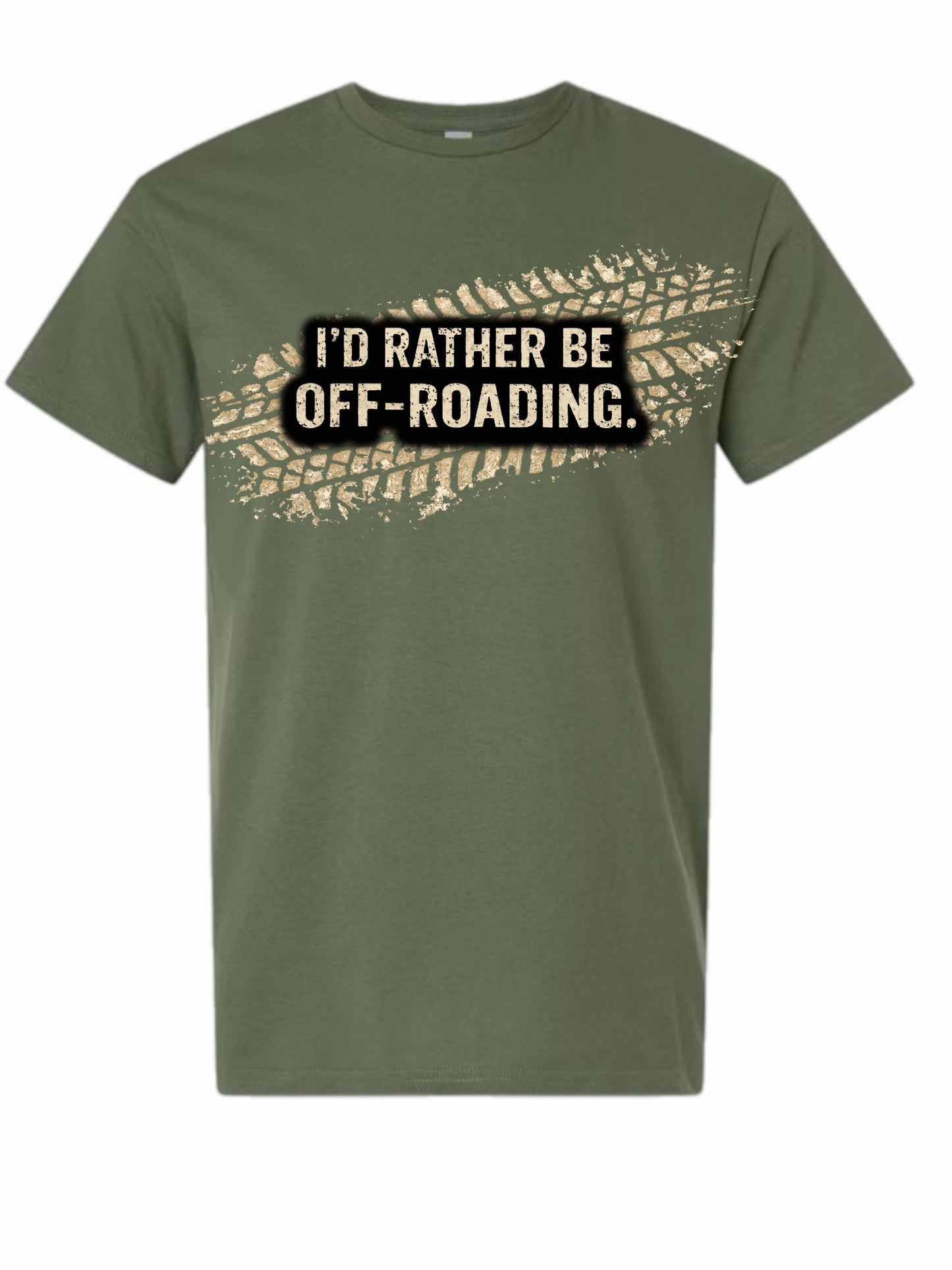 I’d rather be offroading shirt