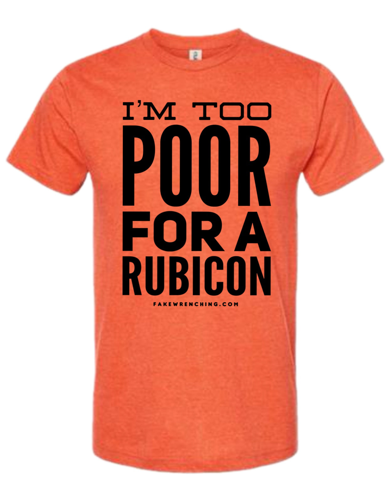 I'm Too Poor For A Rubicon Shirt