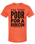 I'm Too Poor For A Rubicon Shirt