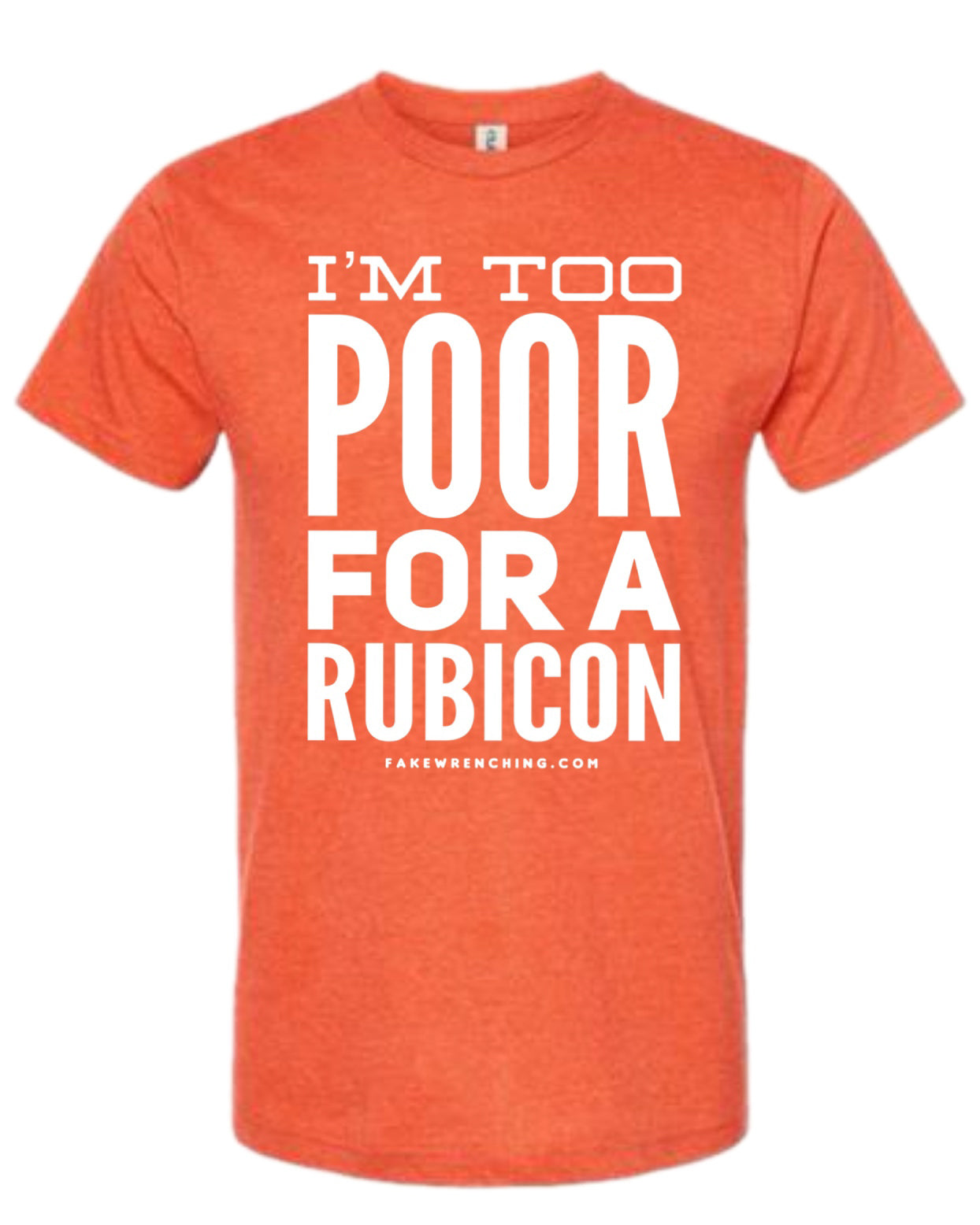I'm Too Poor For A Rubicon Shirt