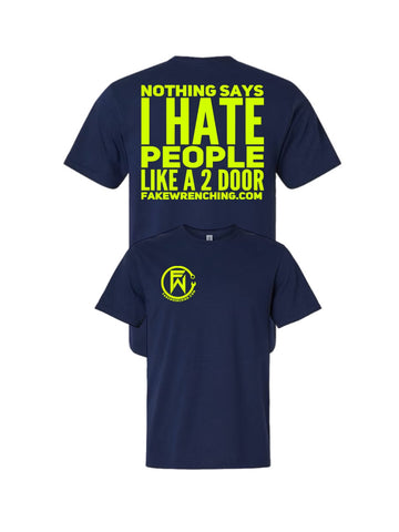 Nothings says I hate people Like a 2 door Unisex Shirt