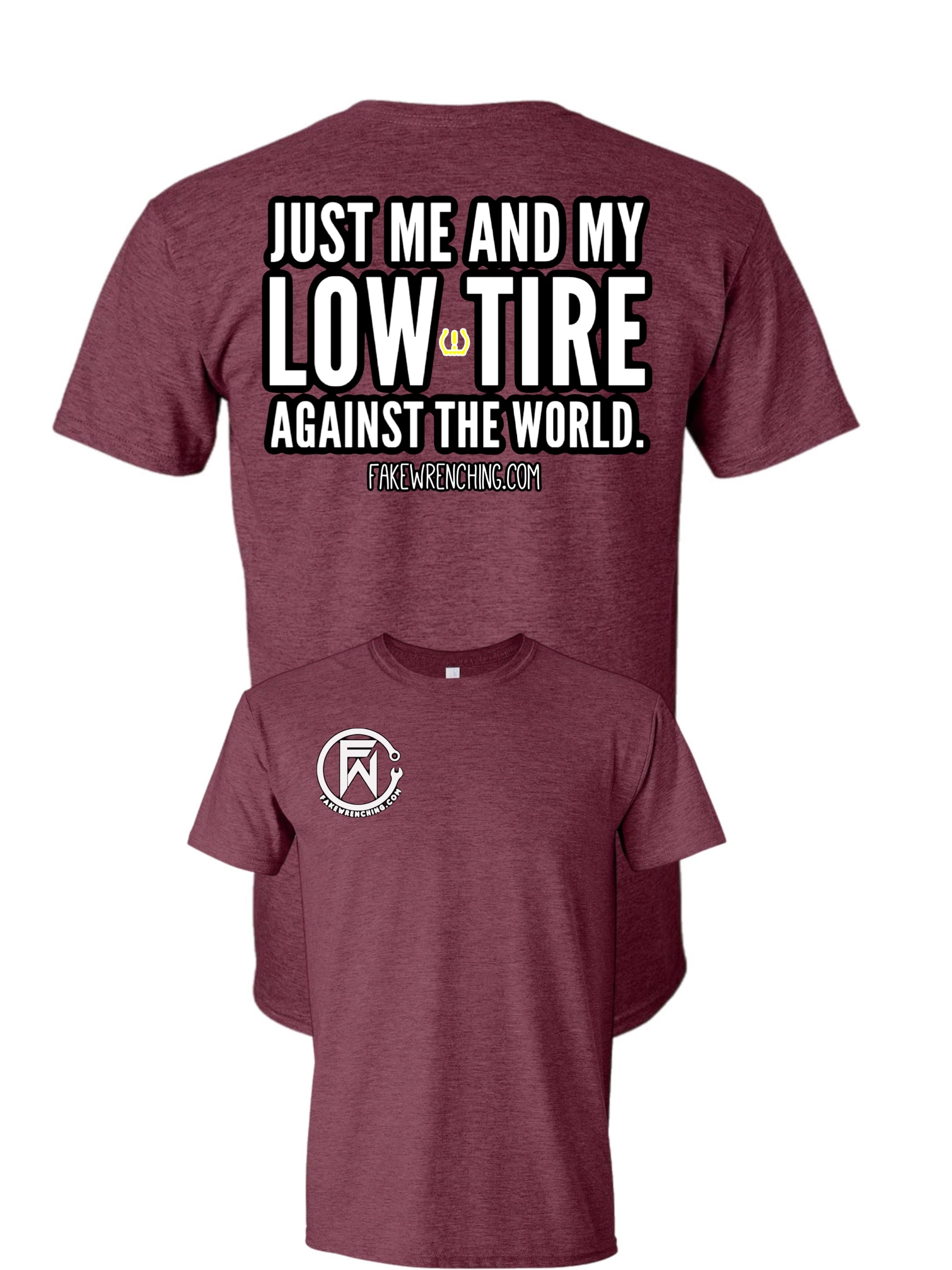 Just me and my low tire pressure against the world shirt