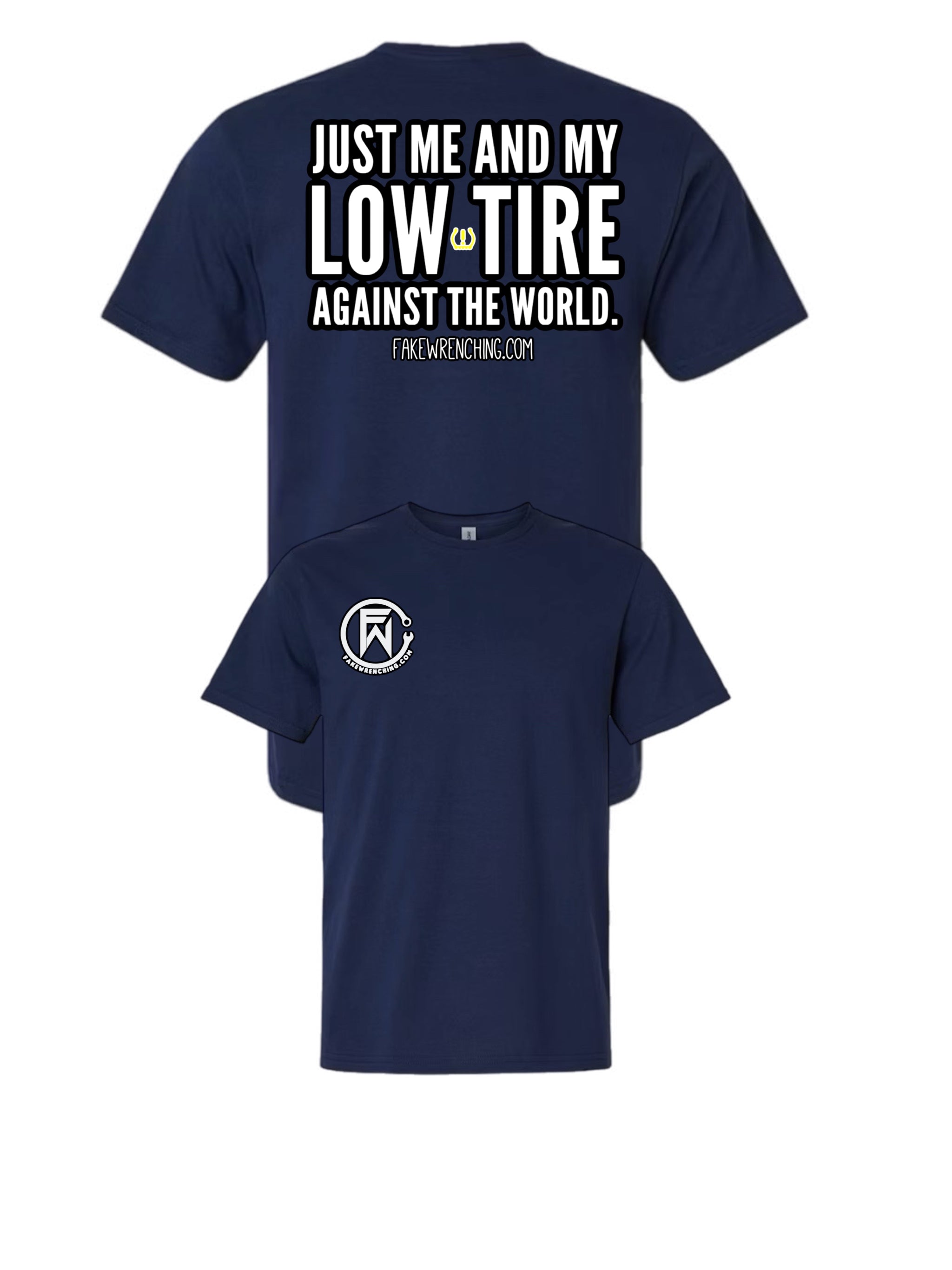 Just me and my low tire pressure against the world shirt
