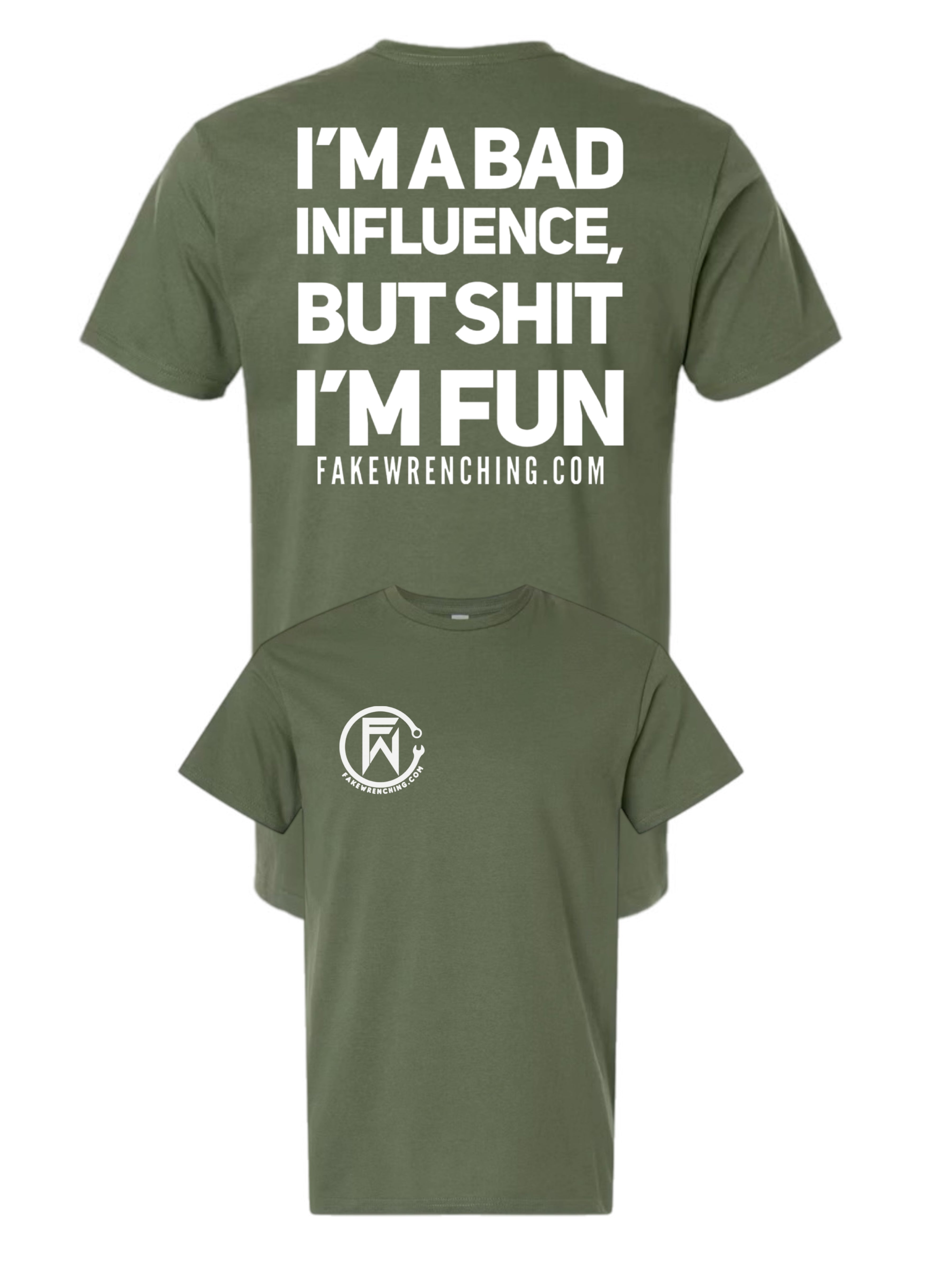 I'm a bad influence but shit I'm Fun Tee
