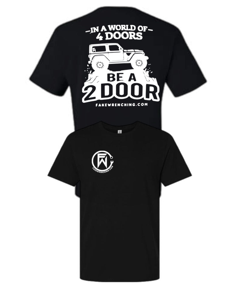 In a world of 4 doors be a 2 door unisex shirt