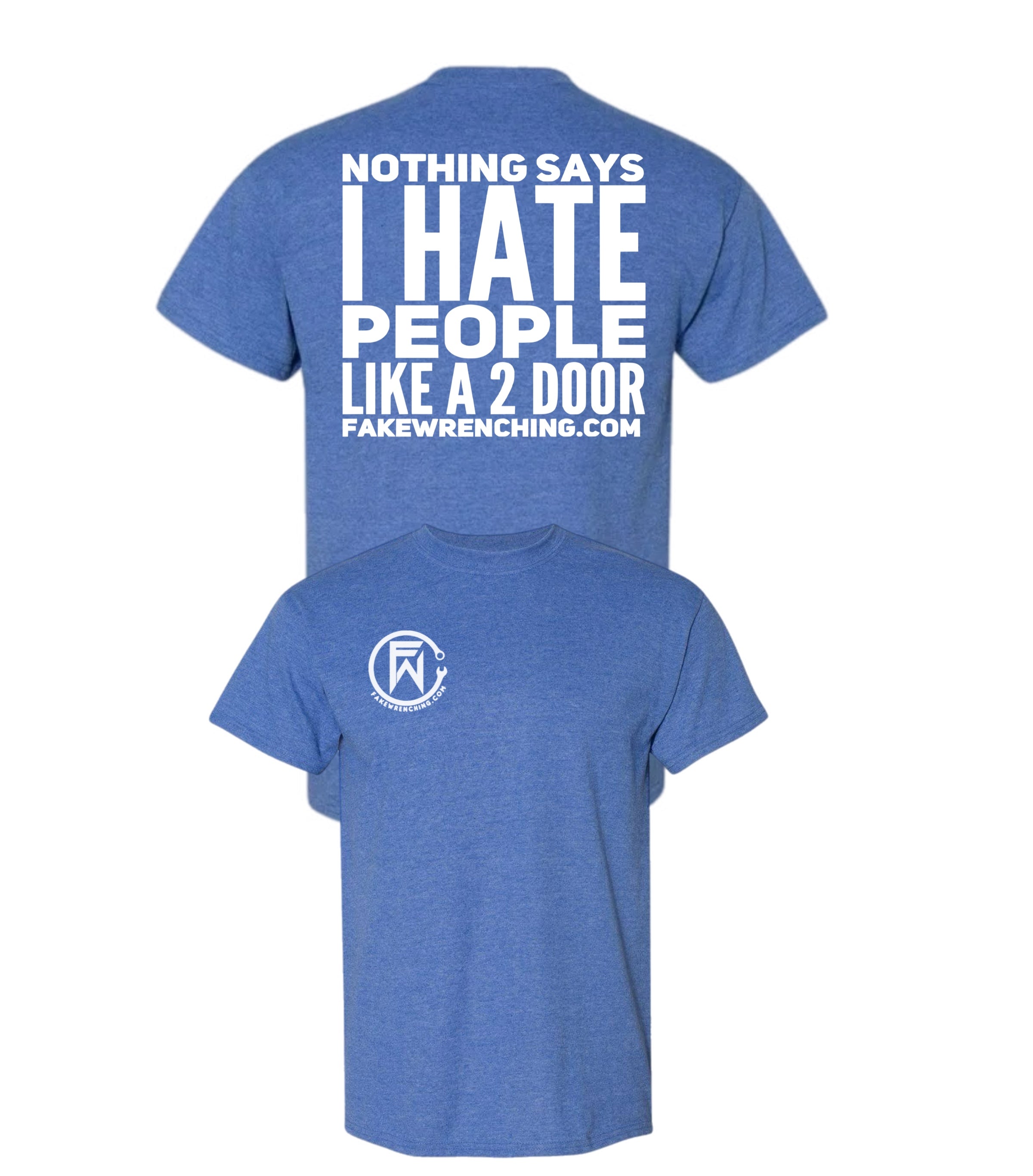 Nothings says I hate people Like a 2 door Unisex Shirt