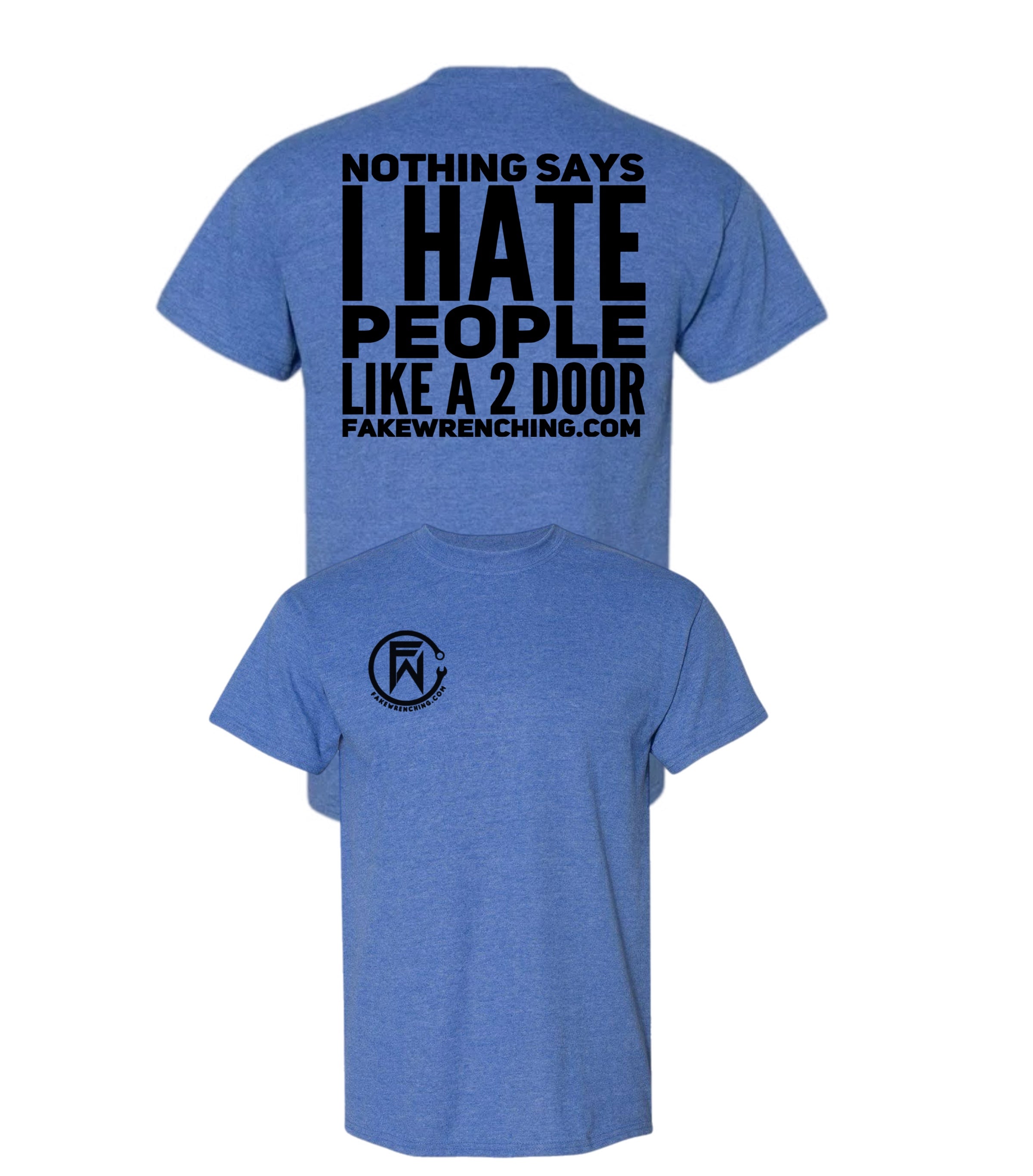 Nothings says I hate people Like a 2 door Unisex Shirt