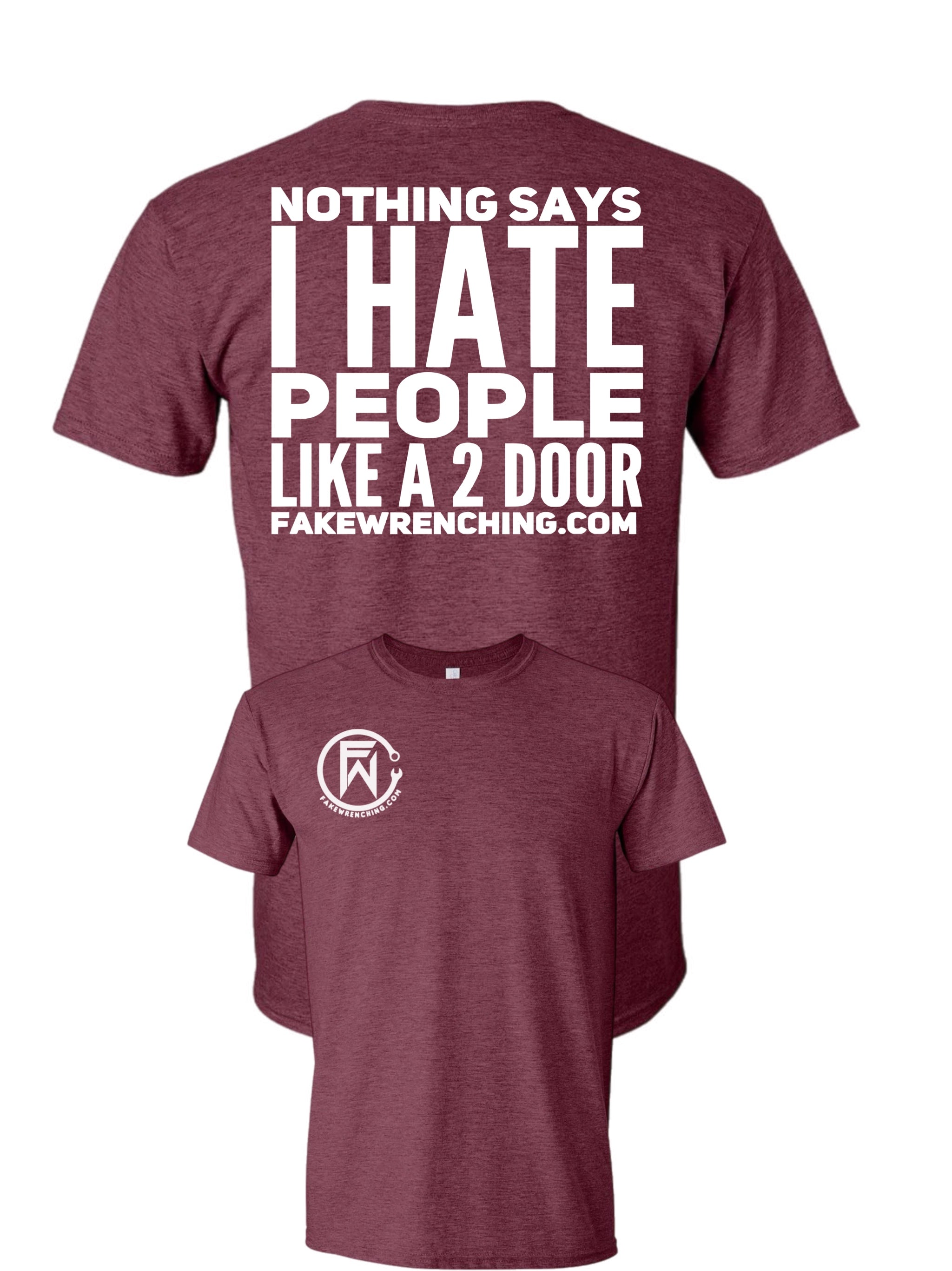 Nothings says I hate people Like a 2 door Unisex Shirt