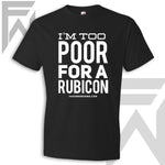 I'm Too Poor For A Rubicon Shirt