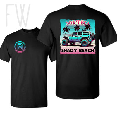 off-road graphic tee front — Don’t be a shady beach unisex shirt