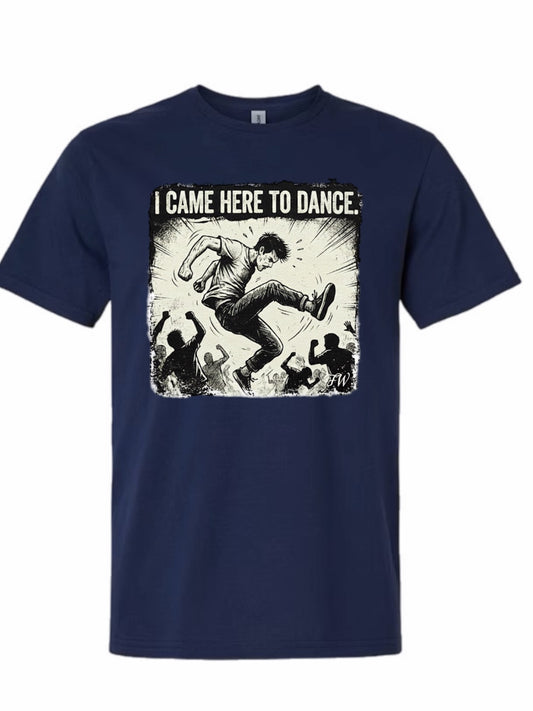 I came to dance unisex shirt