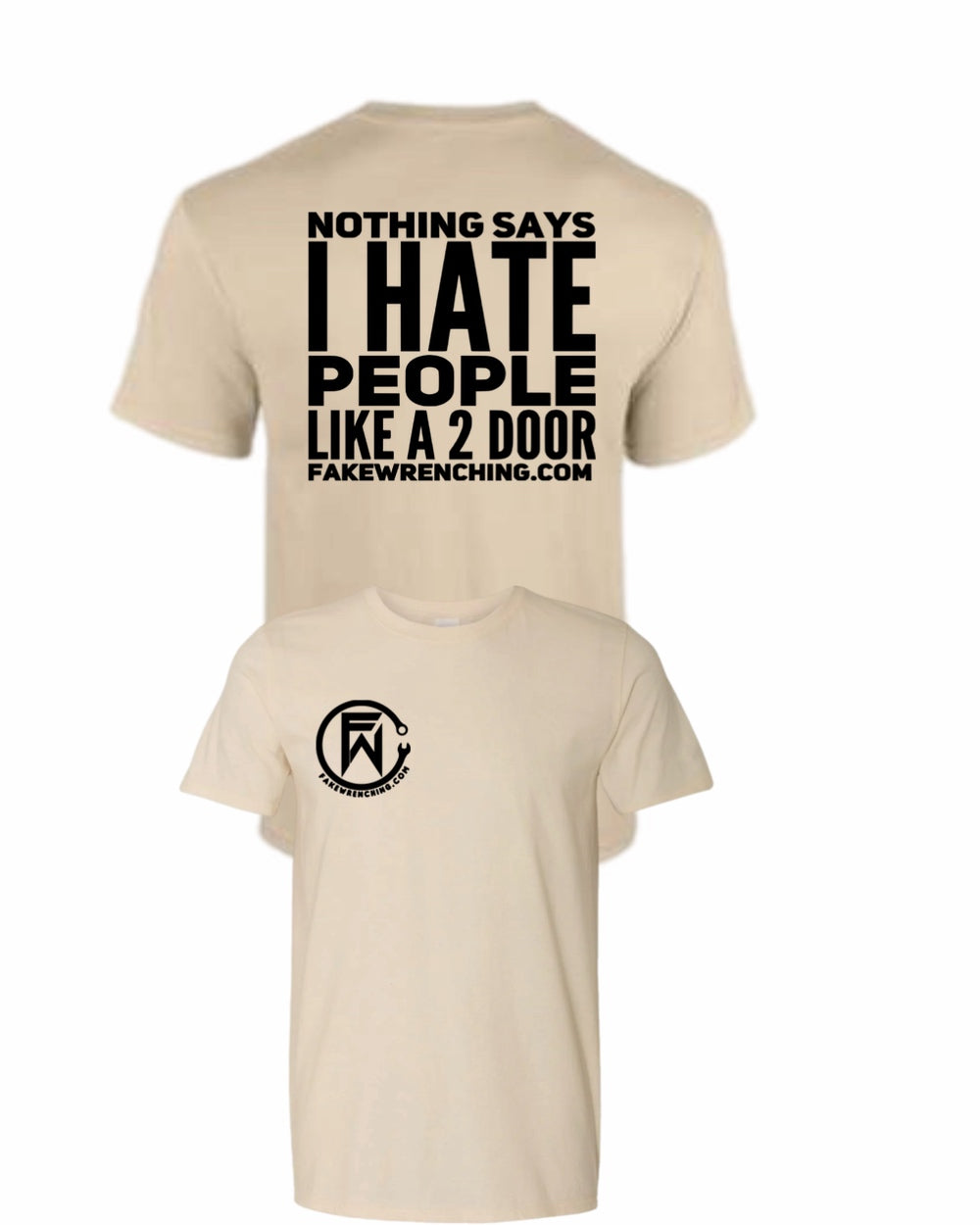 Nothings says I hate people Like a 2 door shirt