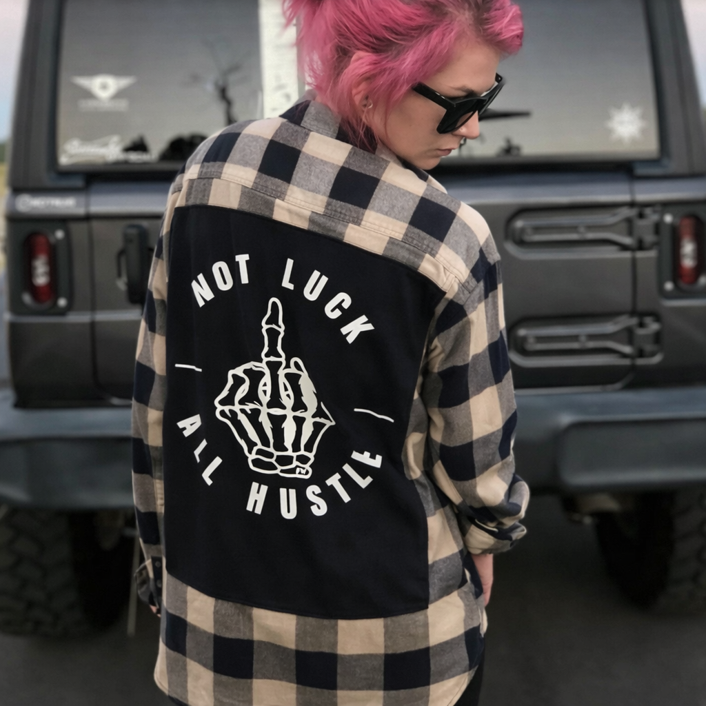 Not luck all Hustle Flannel *Limited Amounts*