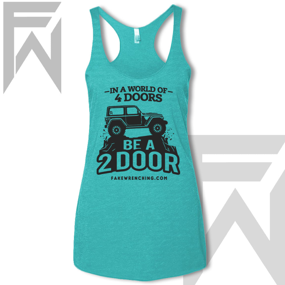 In A World Of 4 Doors, Be A 2 Door  Tank