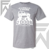 In A World Of 4Doors, Be A 2Door - Unisex T-Shirt