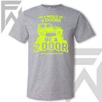 In A World Of 4Doors, Be A 2Door - Unisex T-Shirt