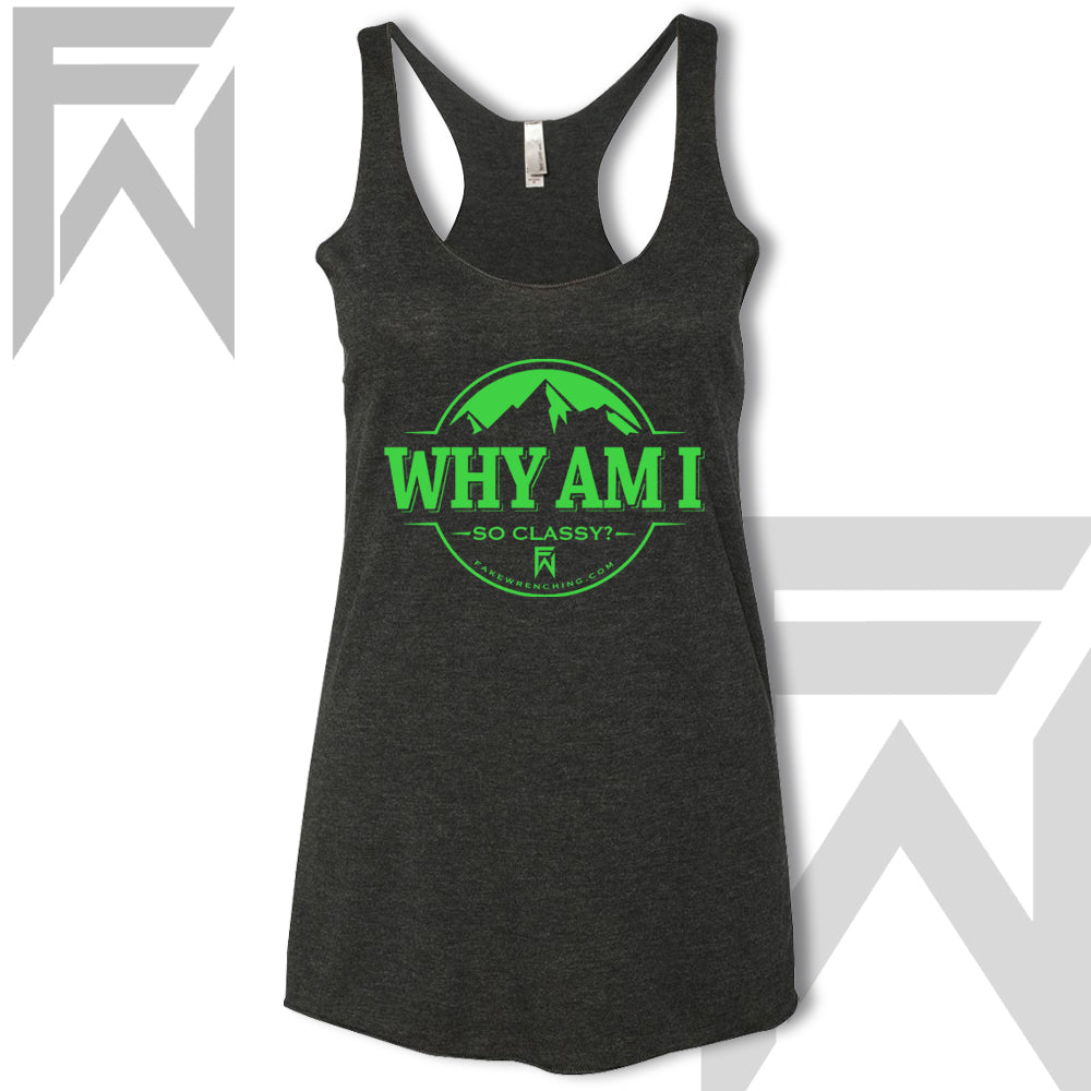 black green top view 6 — Why Am I So Classy - Racerback Tank