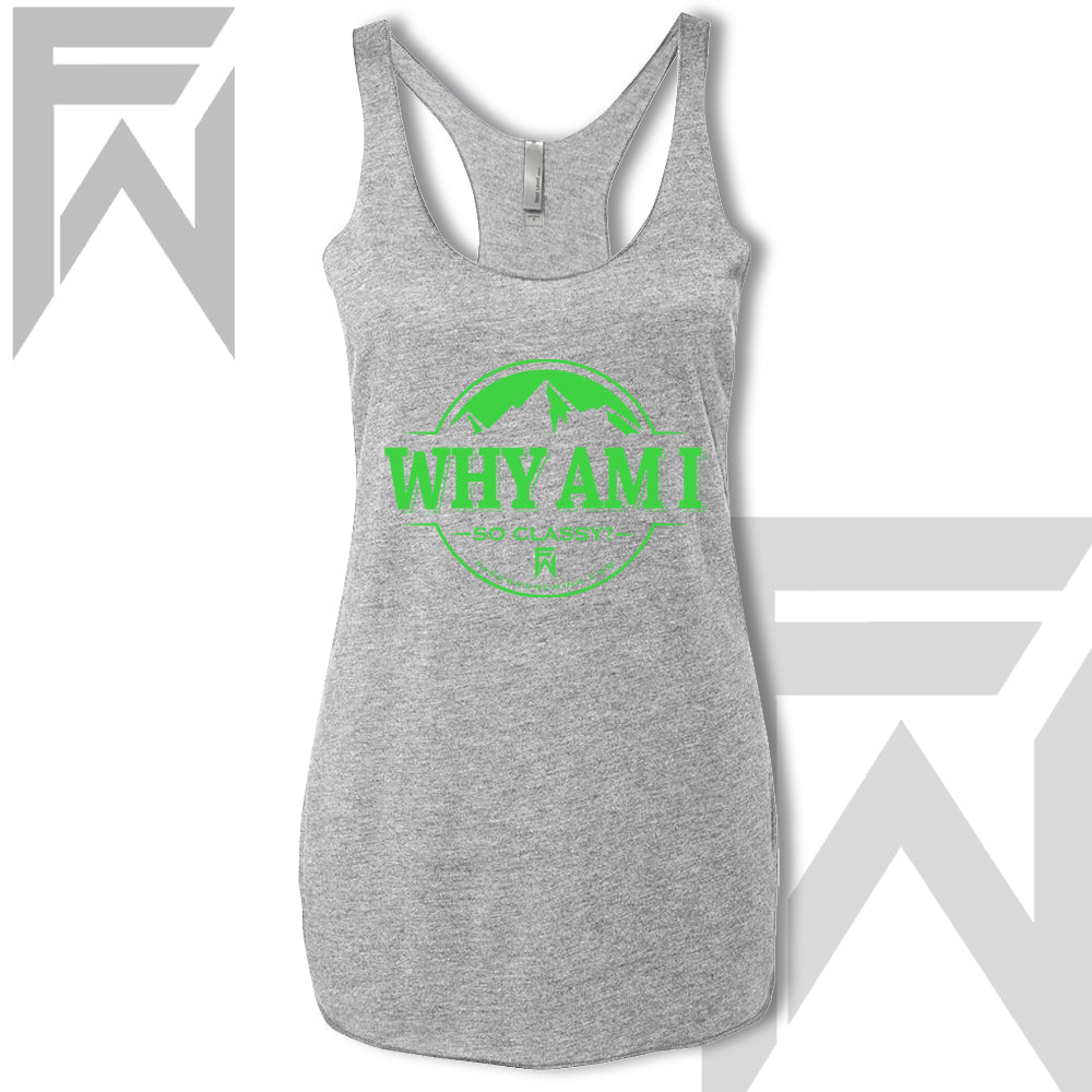 Green top view 15 — Why Am I So Classy - Racerback Tank