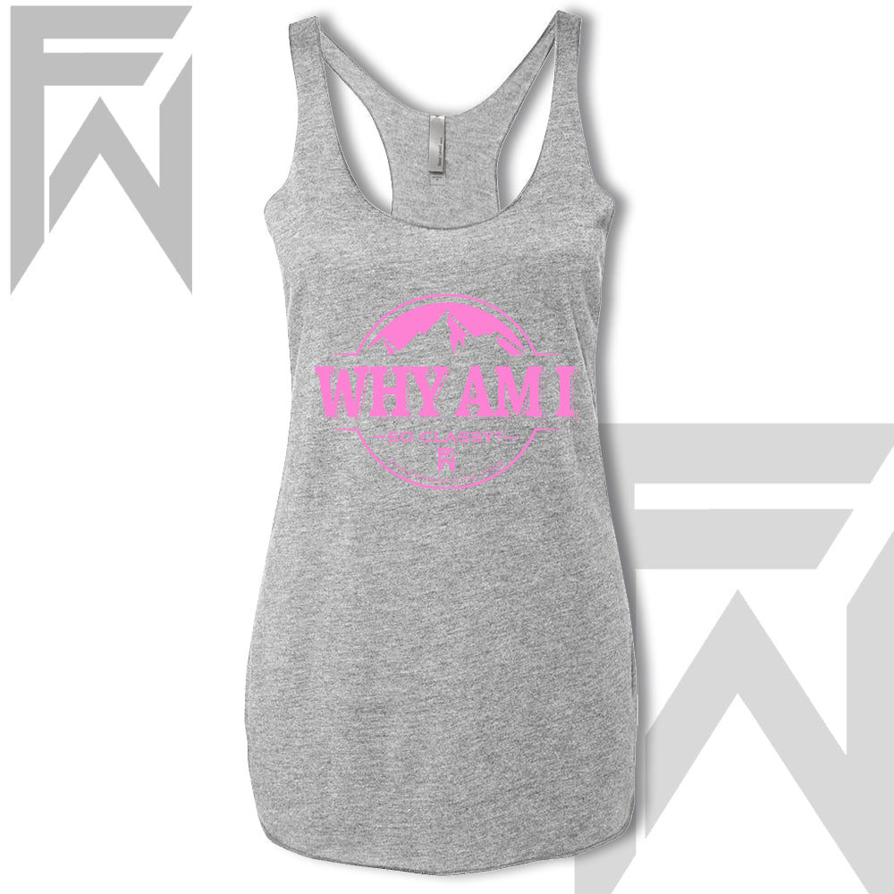 Pink top view 14 — Why Am I So Classy - Racerback Tank