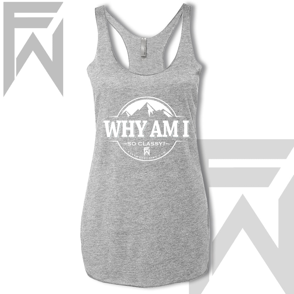 White top view 12 — Why Am I So Classy - Racerback Tank