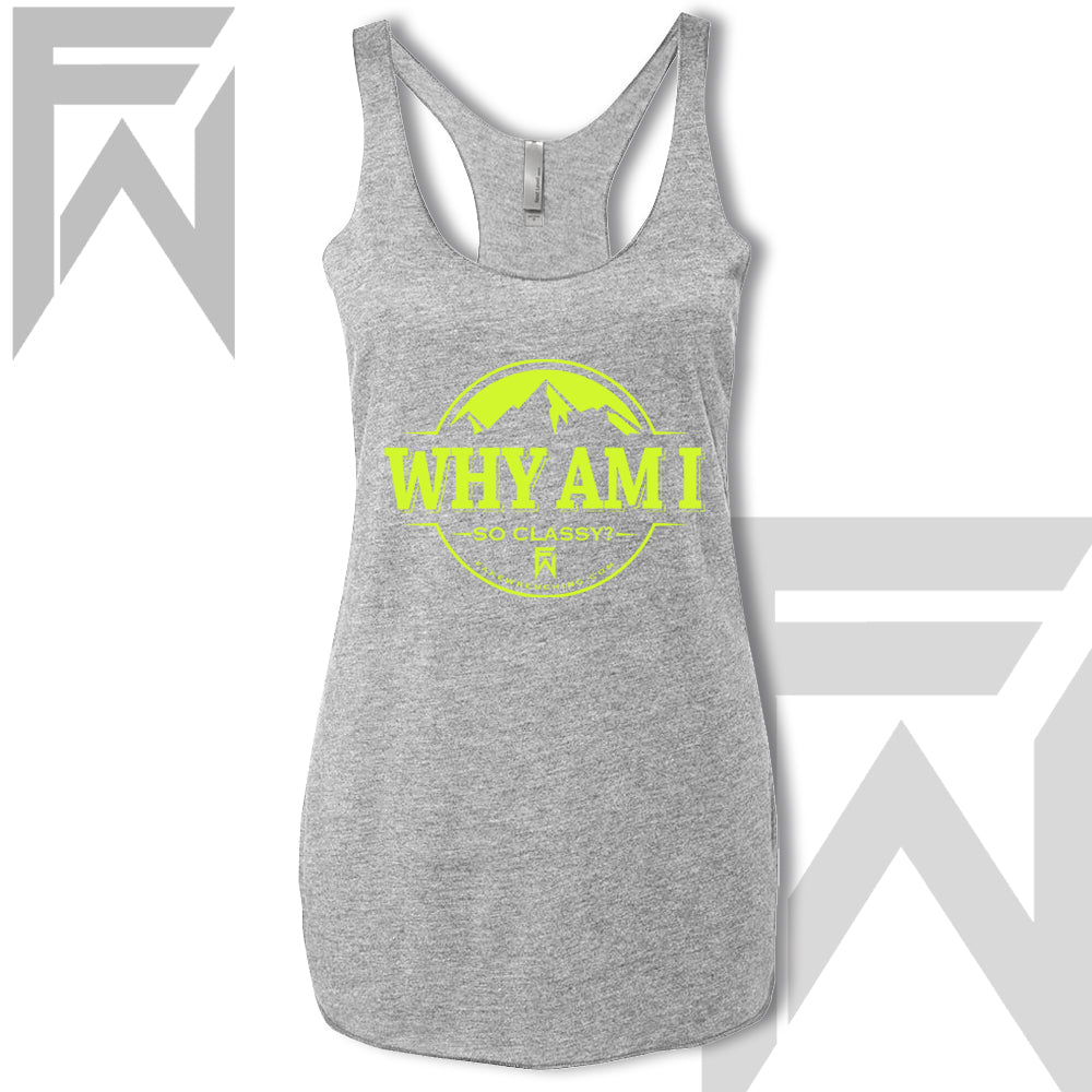Yellow top view 13 — Why Am I So Classy - Racerback Tank