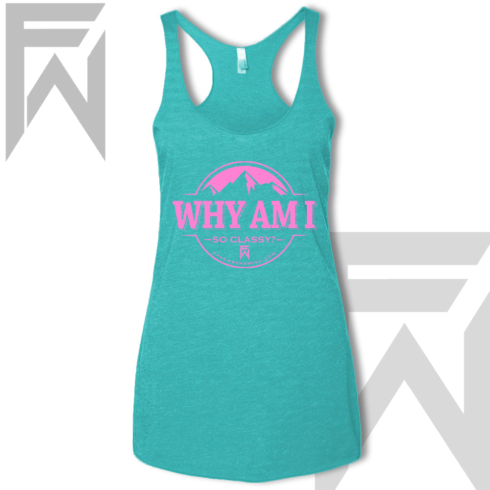 pink tahiti top view 19 — Why Am I So Classy - Racerback Tank