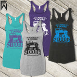 In A World Of 4Doors, Be A 2Door - Racerback Tank