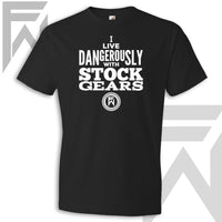 I Live Dangerously With Stock Gears - Unisex T Shirt