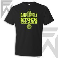 I Live Dangerously With Stock Gears - Unisex T Shirt