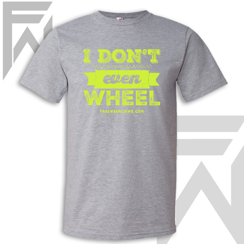 I Don't Even Wheel - Heather Grey Unisex T-Shirt