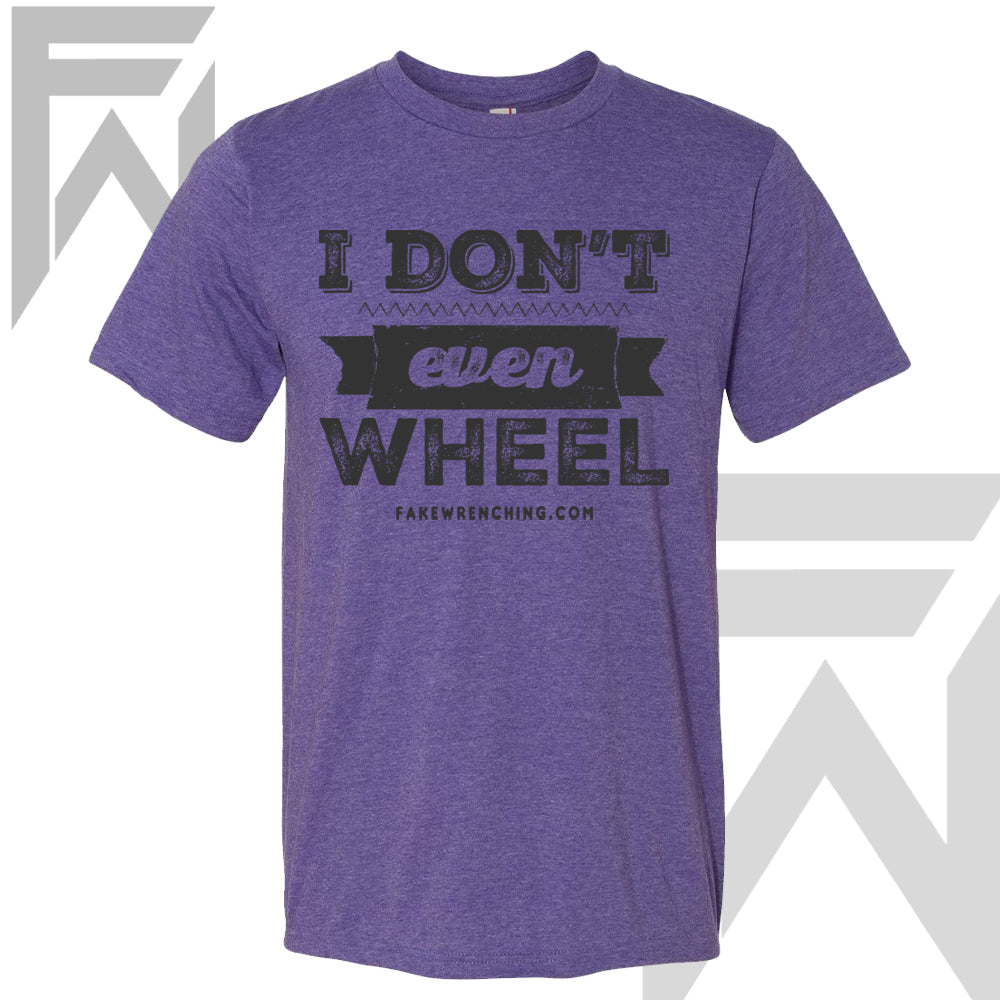 I Don't Even Wheel - Purple Unisex T-Shirt