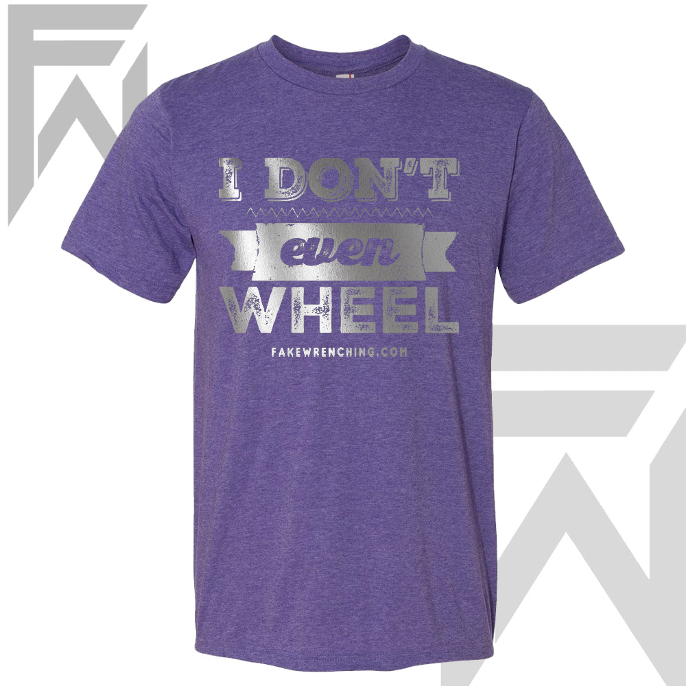 I Don't Even Wheel - Purple Unisex T-Shirt