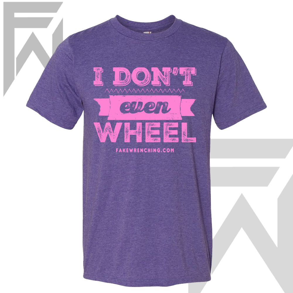 I Don't Even Wheel - Purple Unisex T-Shirt