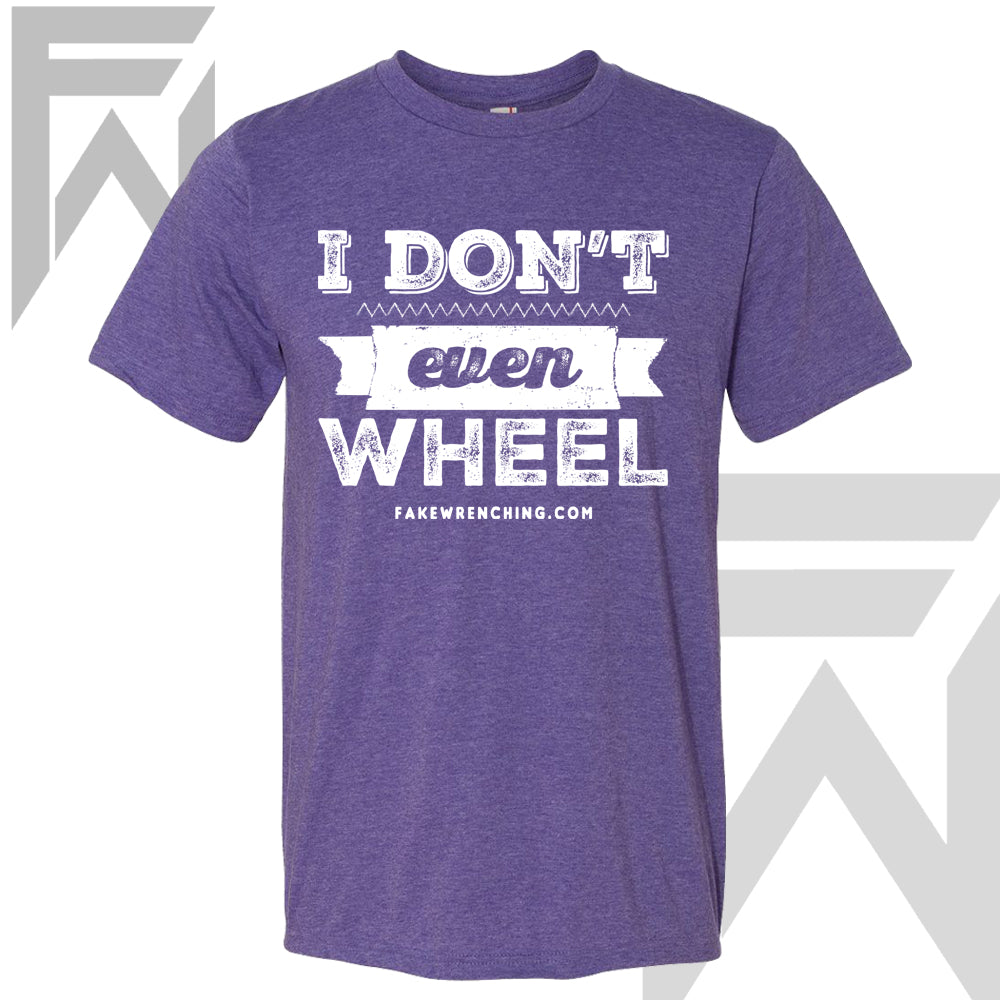 I Don't Even Wheel - Purple Unisex T-Shirt