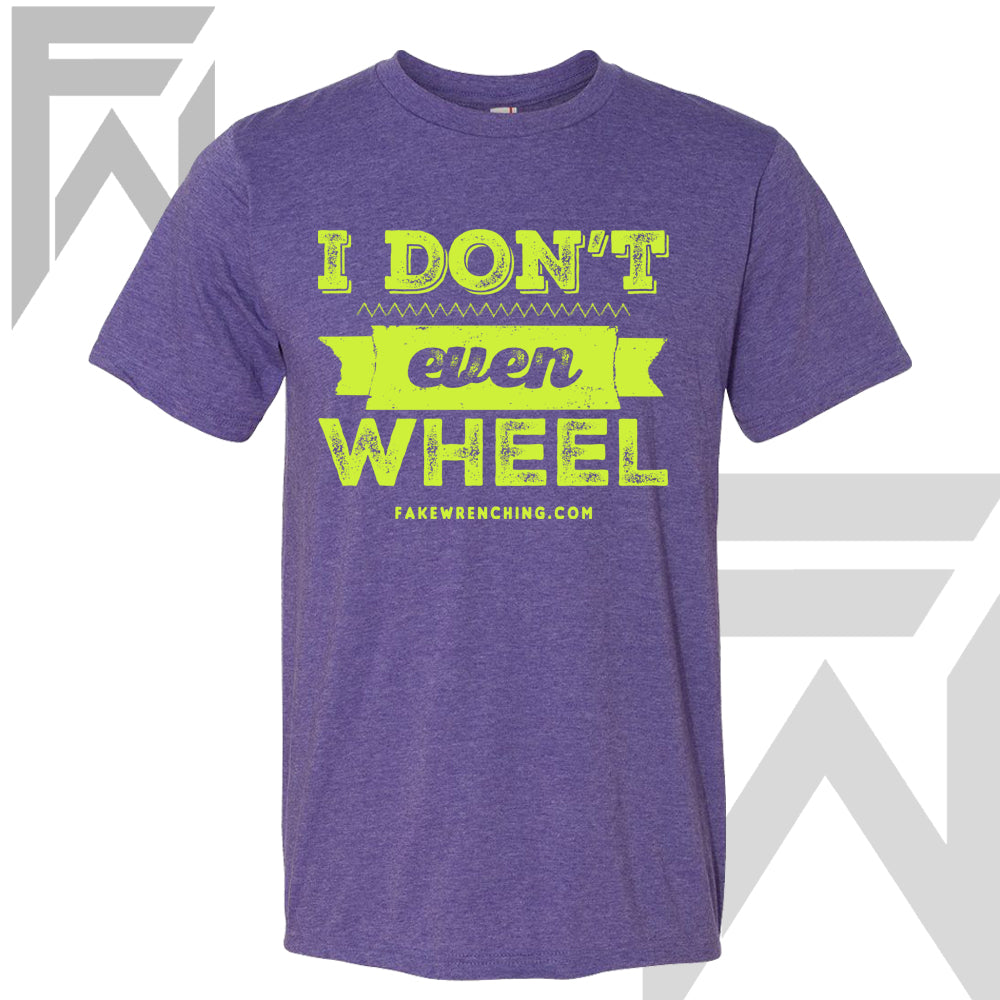 I Don't Even Wheel - Purple Unisex T-Shirt