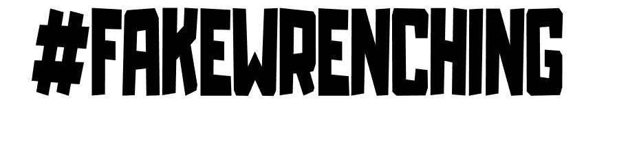 The OG #FakeWrenching Decal