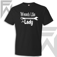 Wrench Like A Lady - Unisex T Shirt