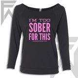 I'm Too Sober For This - Off the Shoulder Top